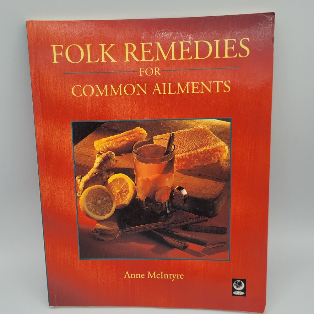 Folk Remedies for Common Ailments by Anne McIntyre 1994 Paperback